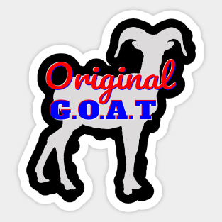 Original Goat, GOAT, G.O.A.T. Greatest Of All Time Sticker